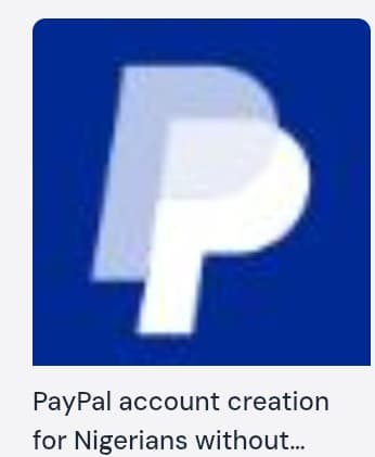 PayPal account creation for Nigerians(without ban) - Image 1